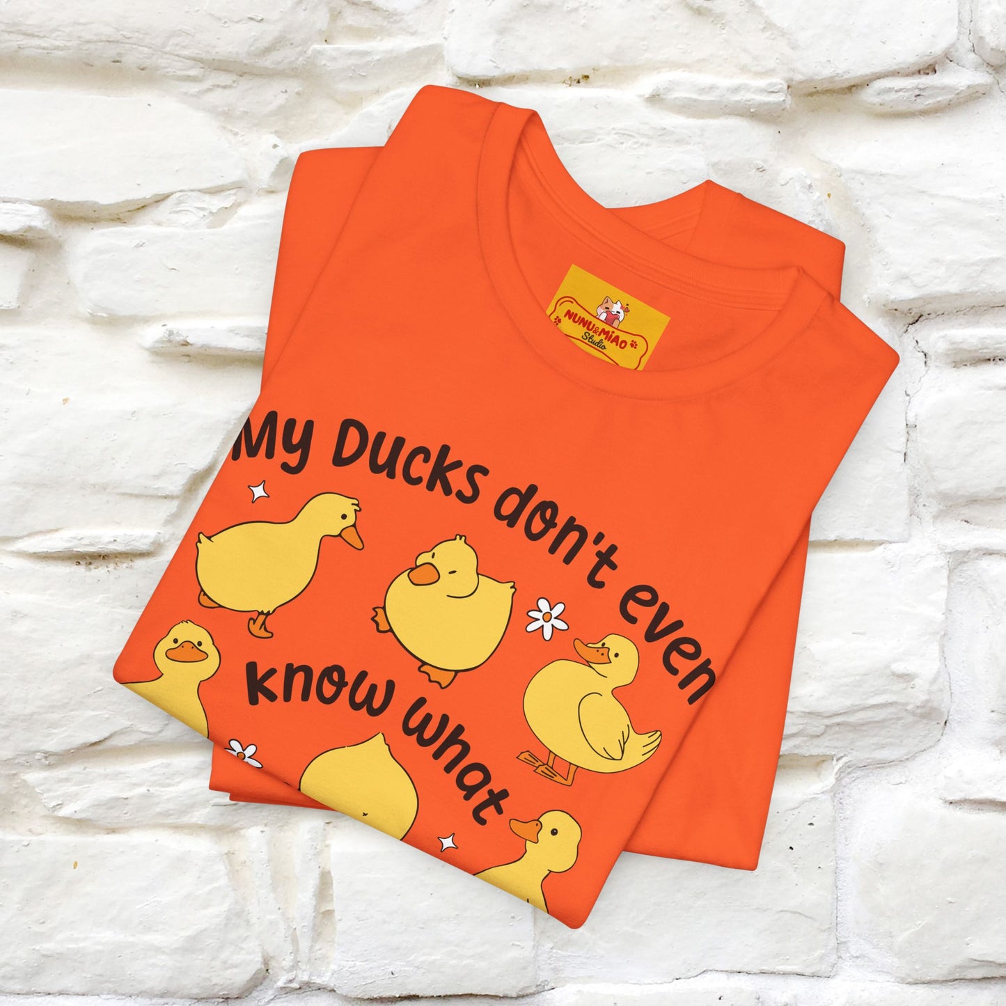 "My Duck Don't Even Know What A Row Is" Funny T-shirt |Nunu&Miao Studio