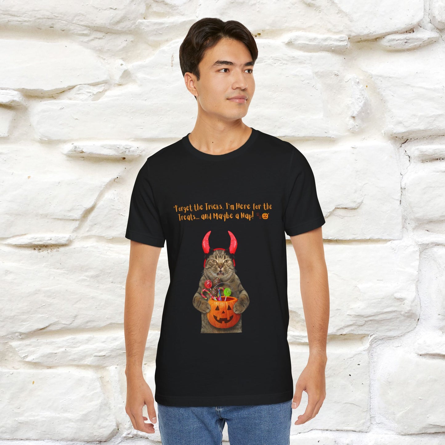 ''Forget The Tricks I am Here For The Treats ...And Maybe A Nap!'' Cat T-shirt for Men and Women 100% Cotton* - Nunu&Miao Studio
