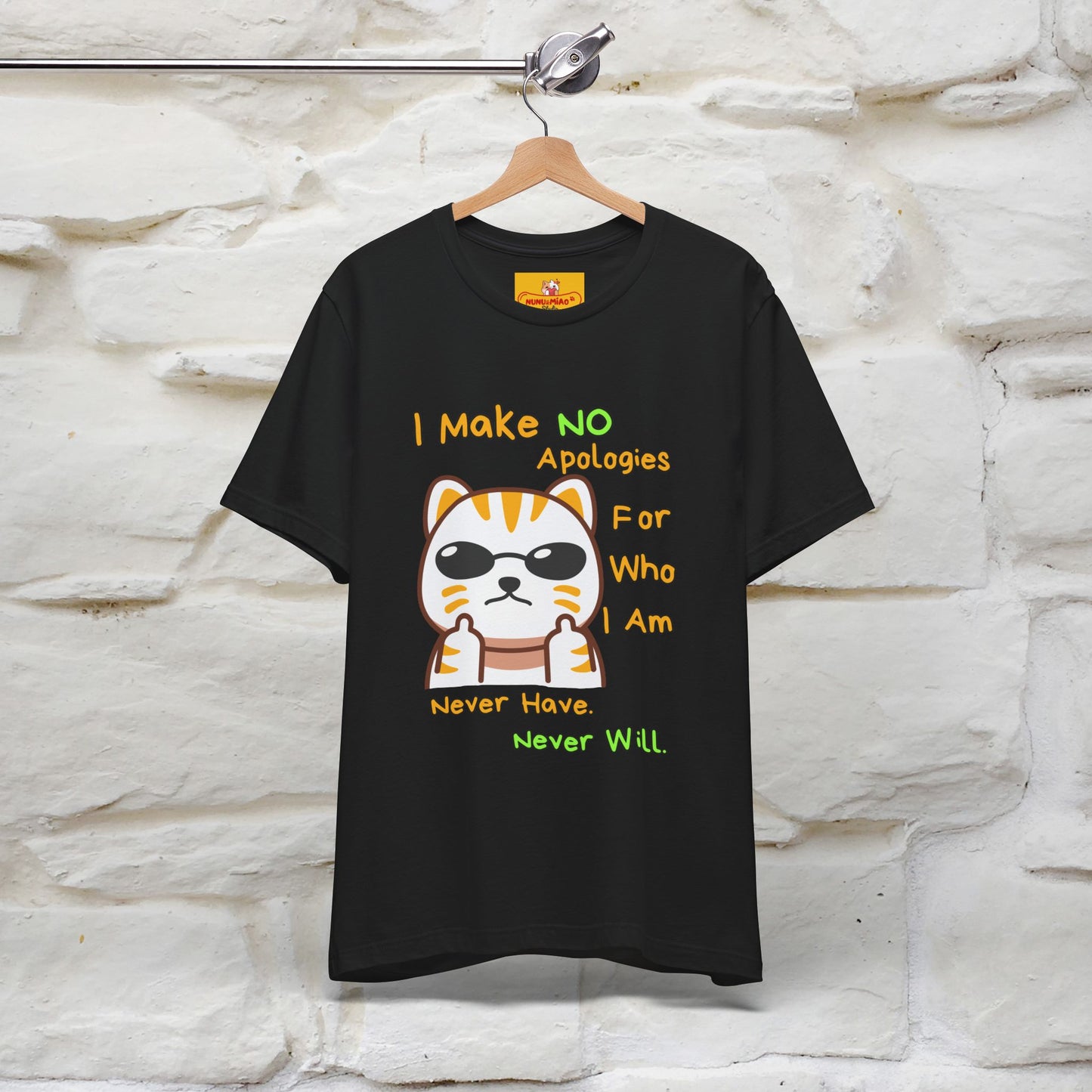 "I Make No Apologies... " |Cat T-Shirt | Nunu&Miao Studio