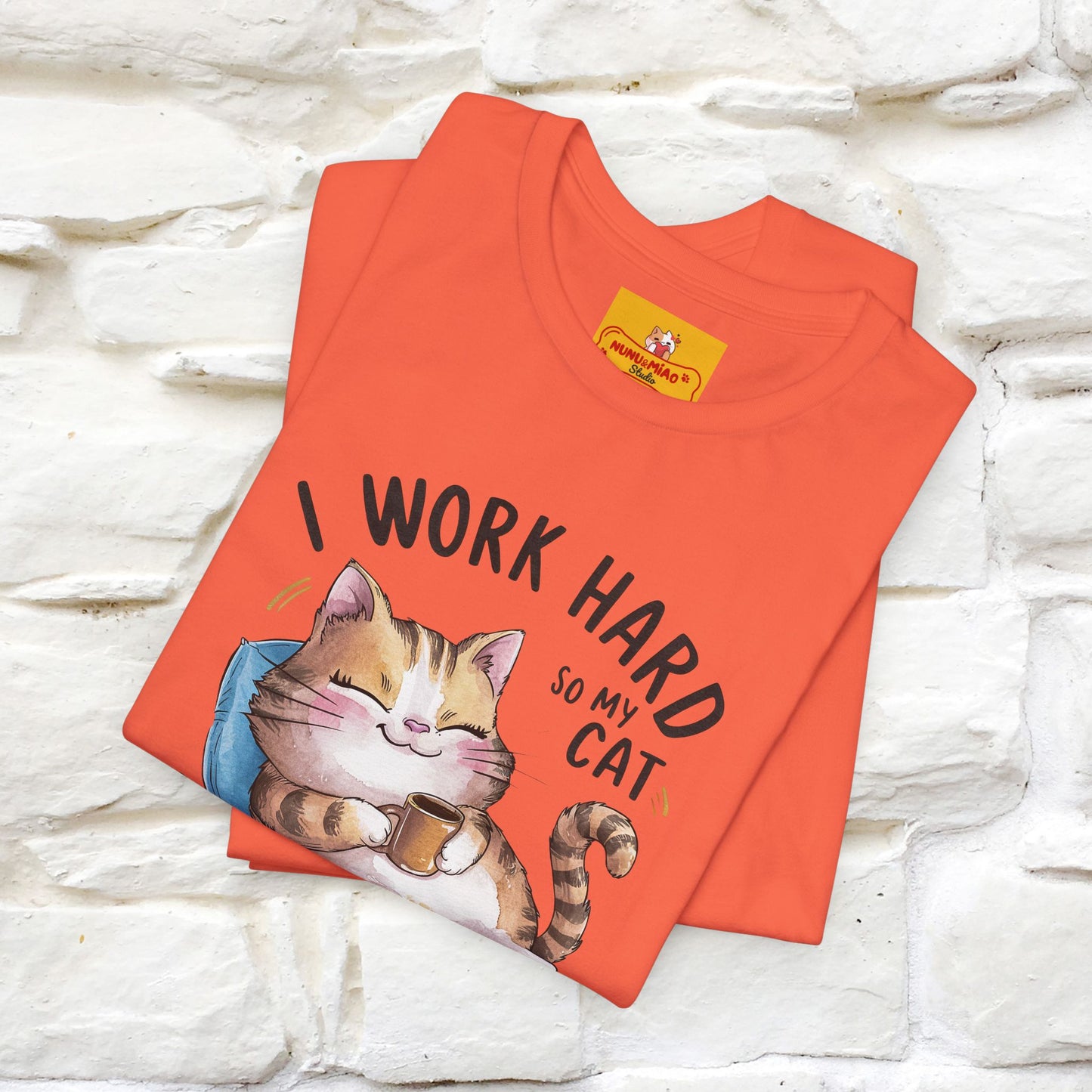 I Work Hard So My Cat Can Have a Better Life | Funny Cat Shirt | Nunu&Miao Studio - Nunu&Miao Studio