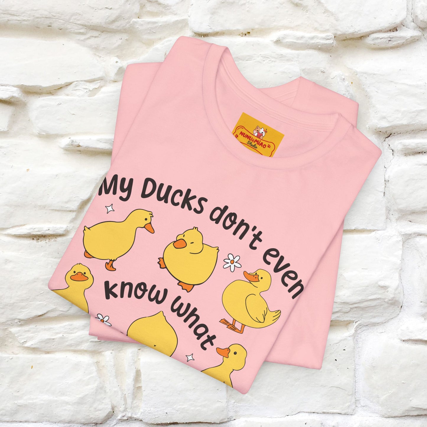 "My Duck Don't Even Know What A Row Is" Funny T-shirt |Nunu&Miao Studio