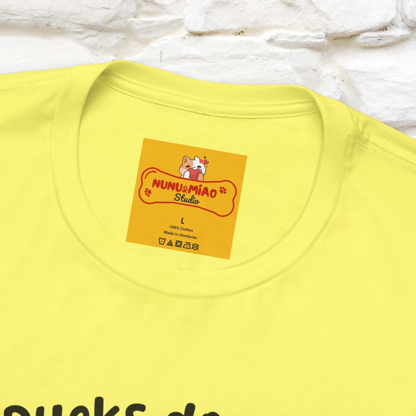 "My Duck Don't Even Know What A Row Is" Funny T-shirt |Nunu&Miao Studio