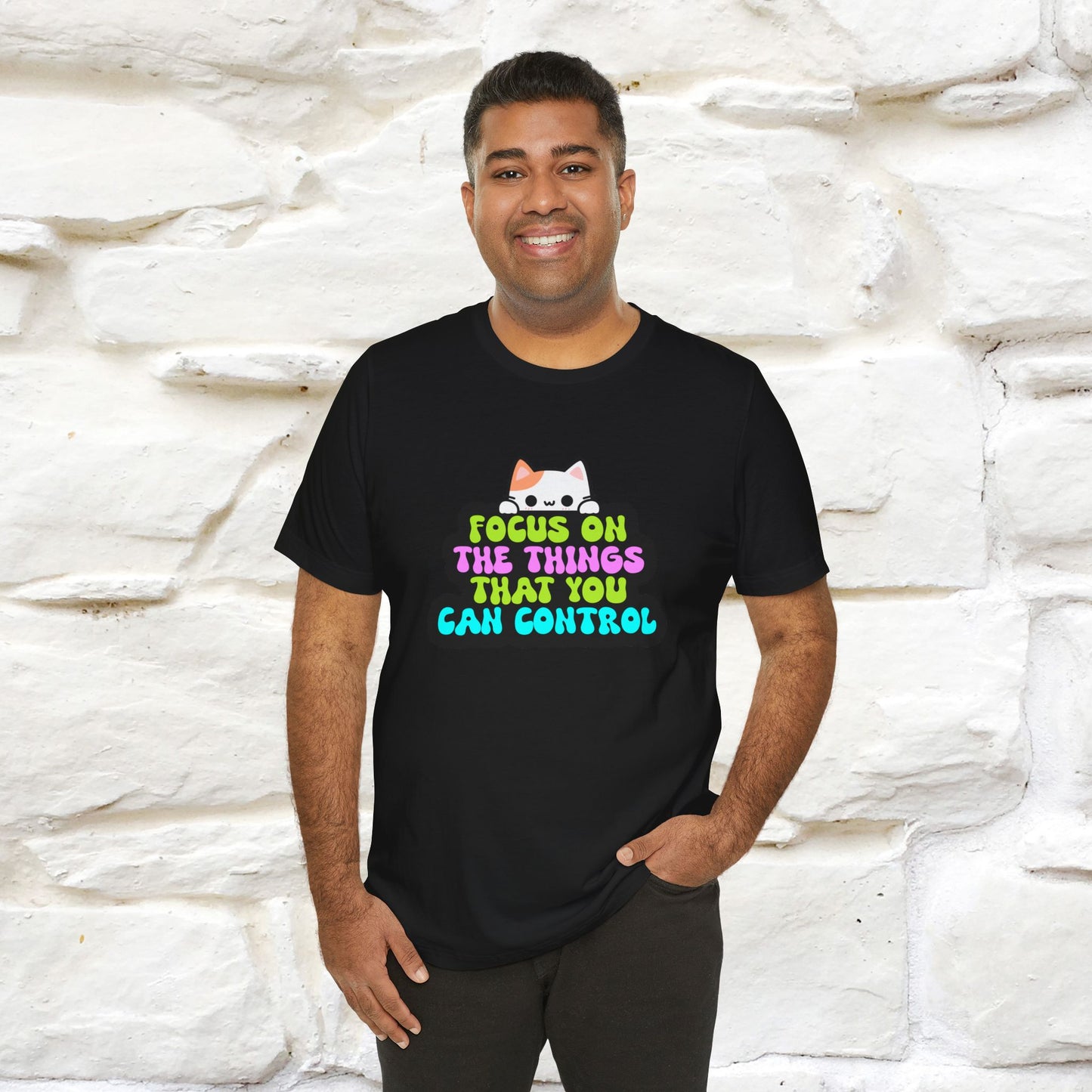 "Focus On The Things That You Can Control" T-shirt for Men & Women | 100% Cotton* - Nunu&Miao Studio