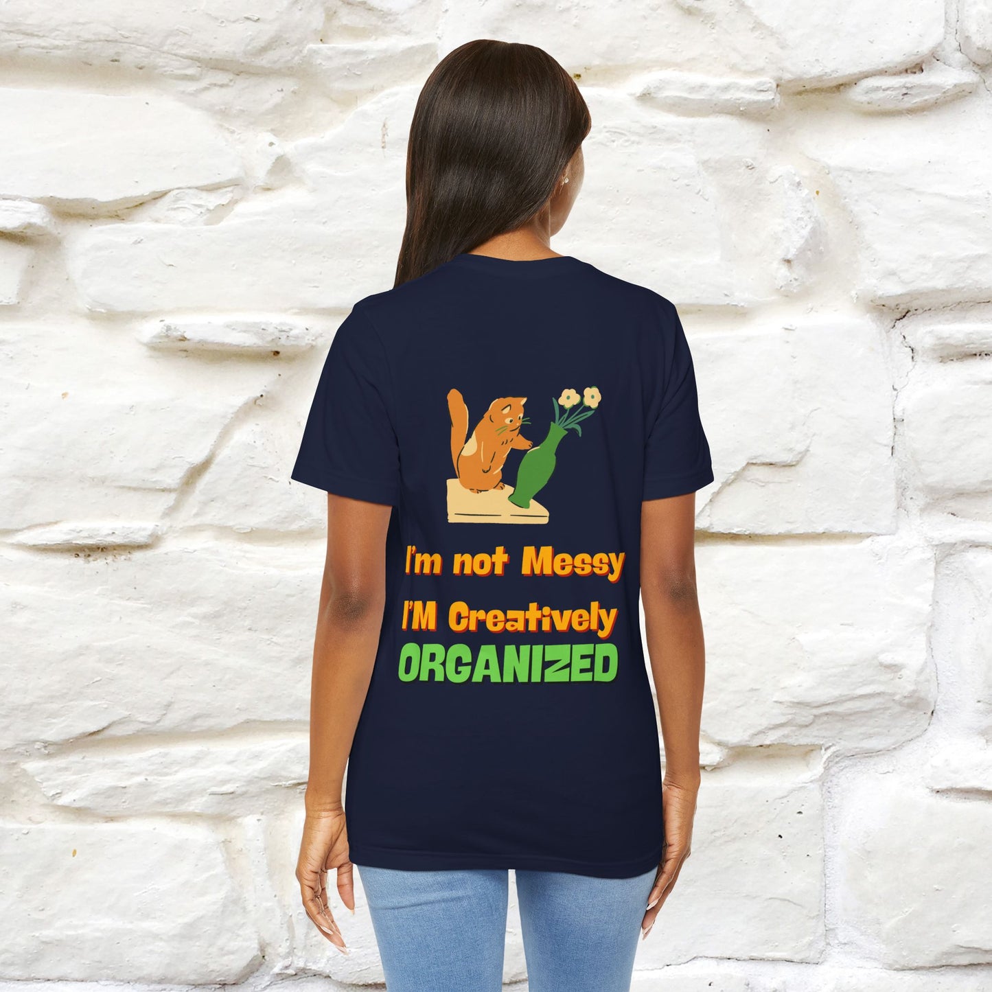 "I'm Not Messy .. " Cat T-Shirt | Front & Back Design | Nunu&Miao Studio