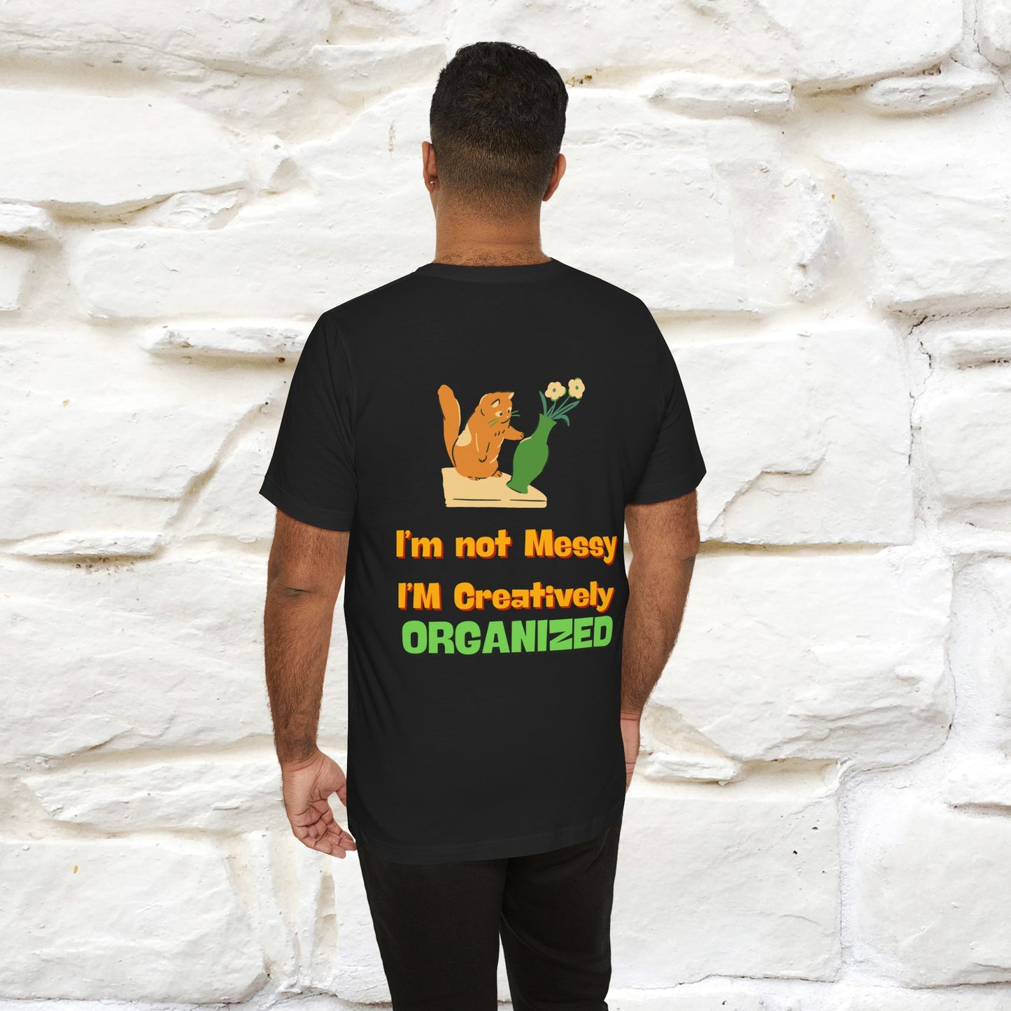 "I'm Not Messy .. " Cat T-Shirt | Front & Back Design | Nunu&Miao Studio
