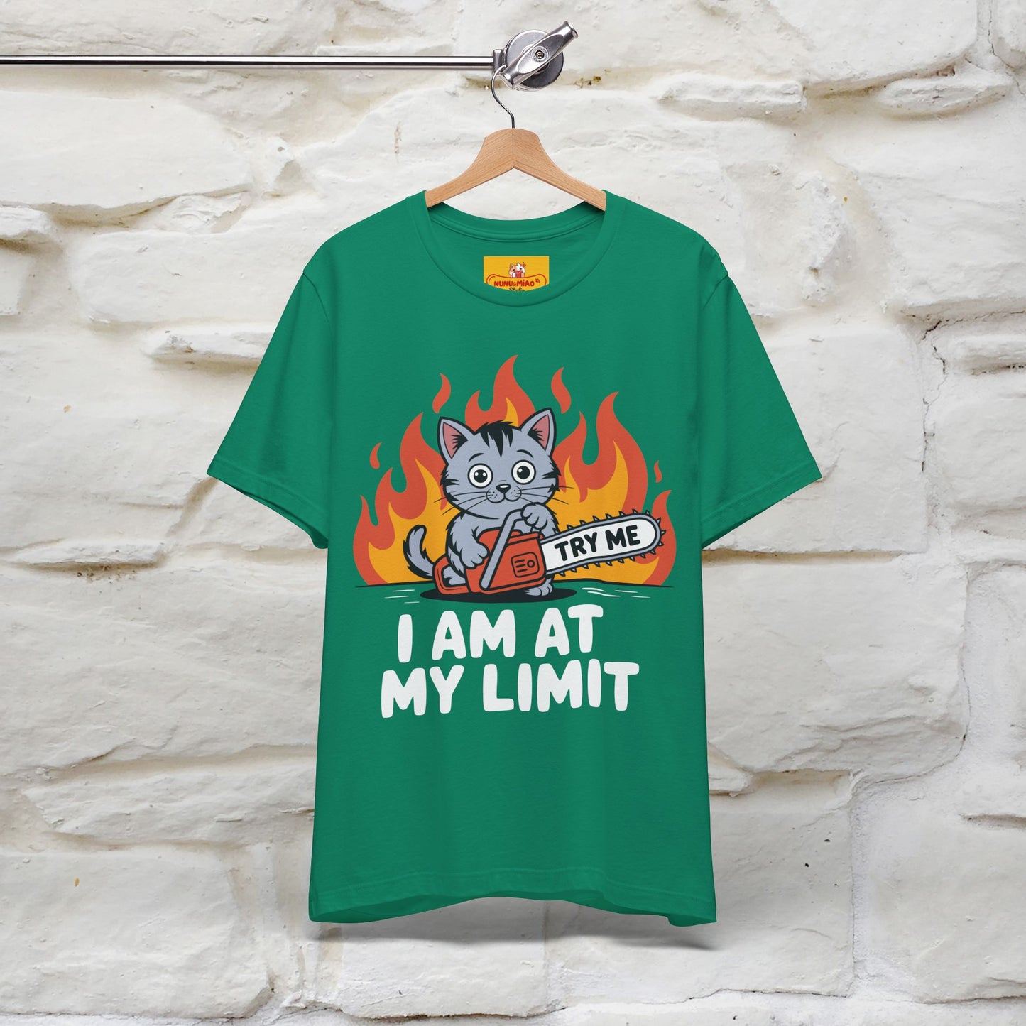 "I am At My Limit" |Funny T-Shirt | Nunu&Miao Studio