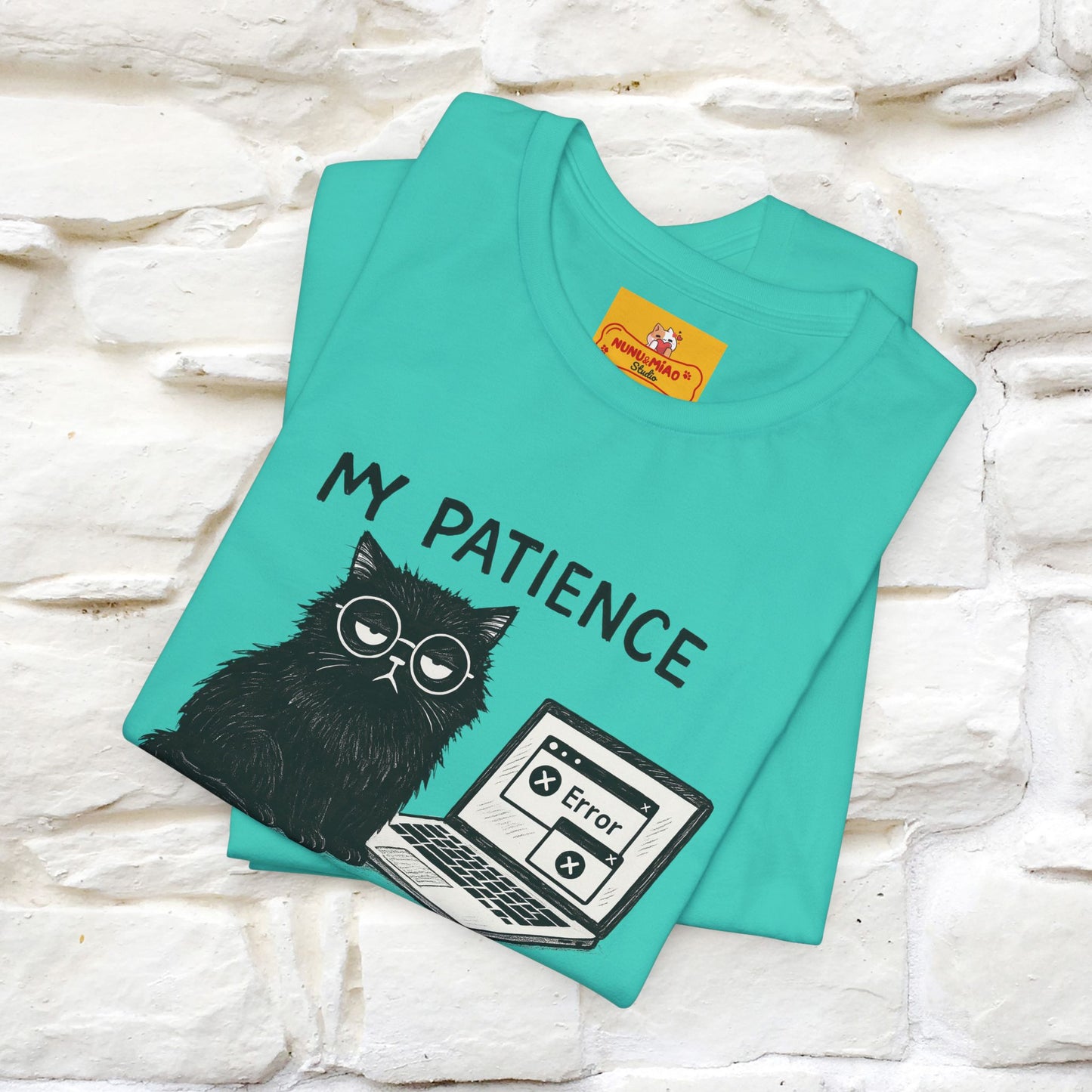 "My Patience Has Left The Chat" |Cat T-Shirt | Nunu&Miao Studio