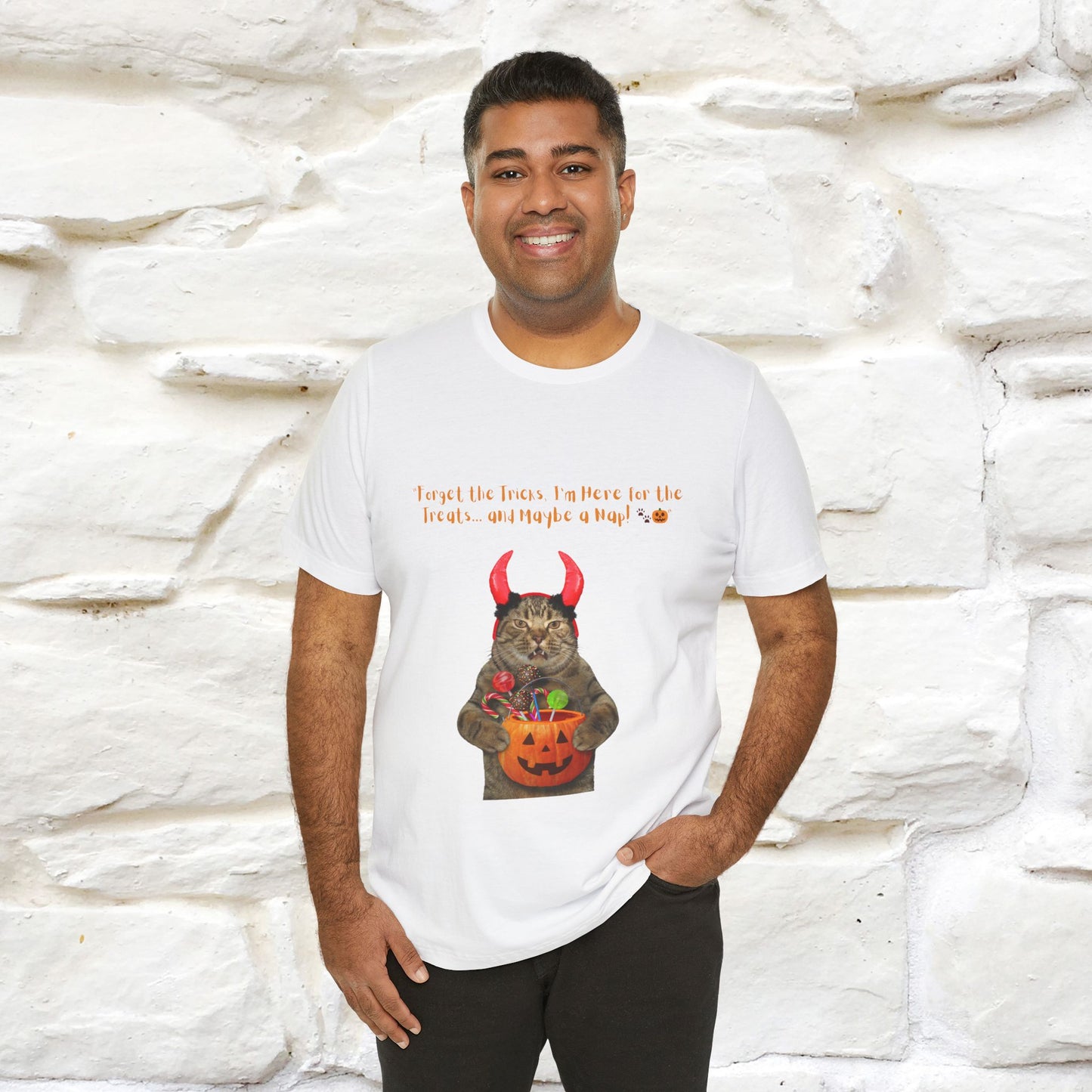''Forget The Tricks I am Here For The Treats ...And Maybe A Nap!'' Cat T-shirt for Men and Women 100% Cotton* - Nunu&Miao Studio