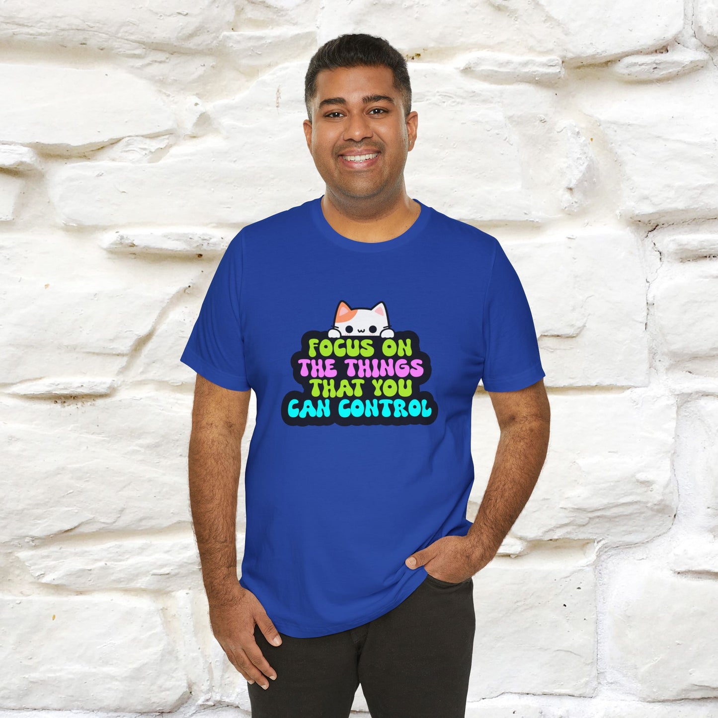 "Focus On The Things That You Can Control" T-shirt for Men & Women | 100% Cotton* - Nunu&Miao Studio