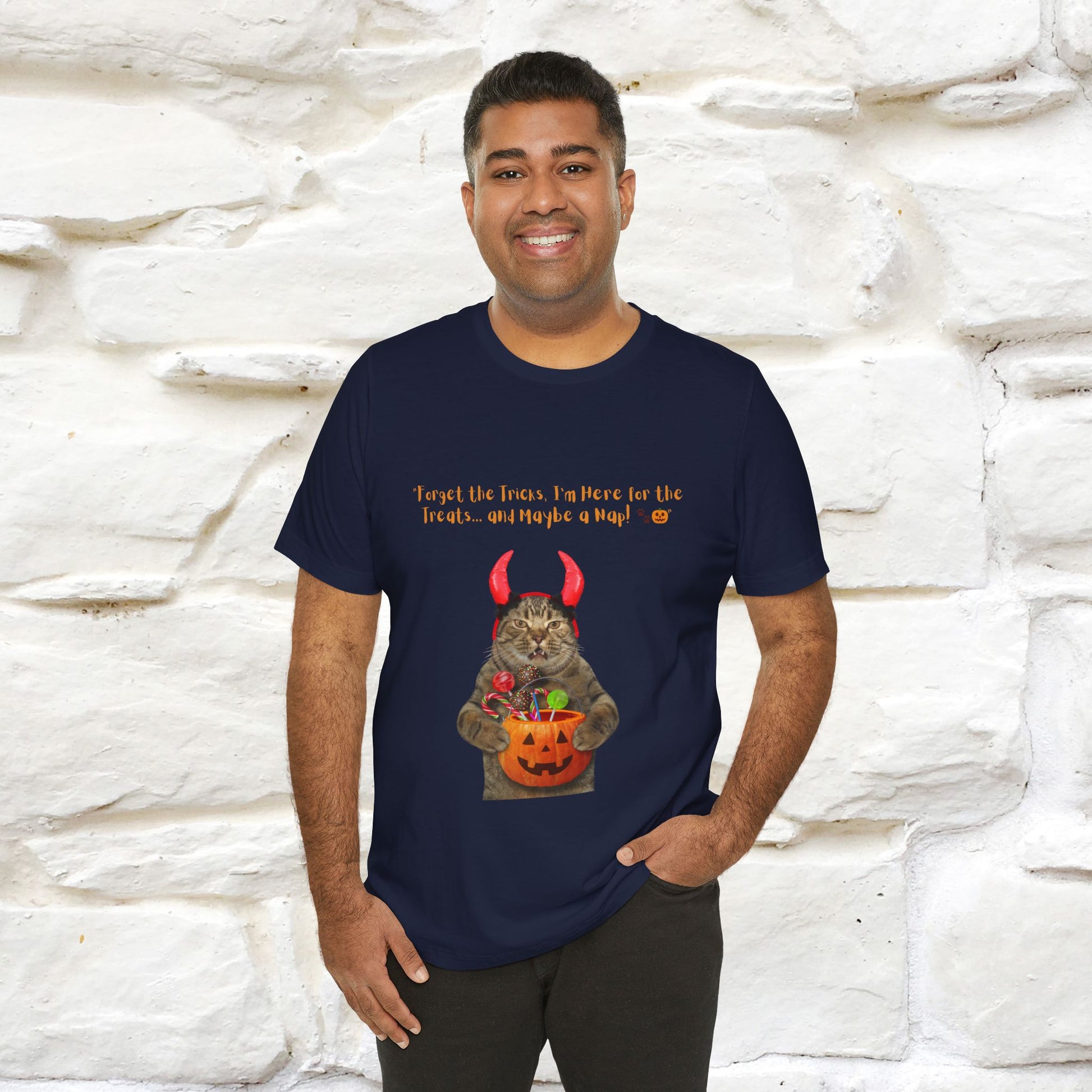 ''Forget The Tricks I am Here For The Treats ...And Maybe A Nap!'' Cat T-shirt for Men and Women  100% Cotton* - Nunu&Miao Studio