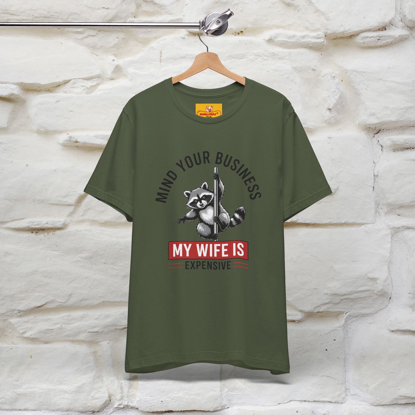 "Mind Your Business My Wife Is Expencive" Funny T-shirt |Nunu&Miao Studio