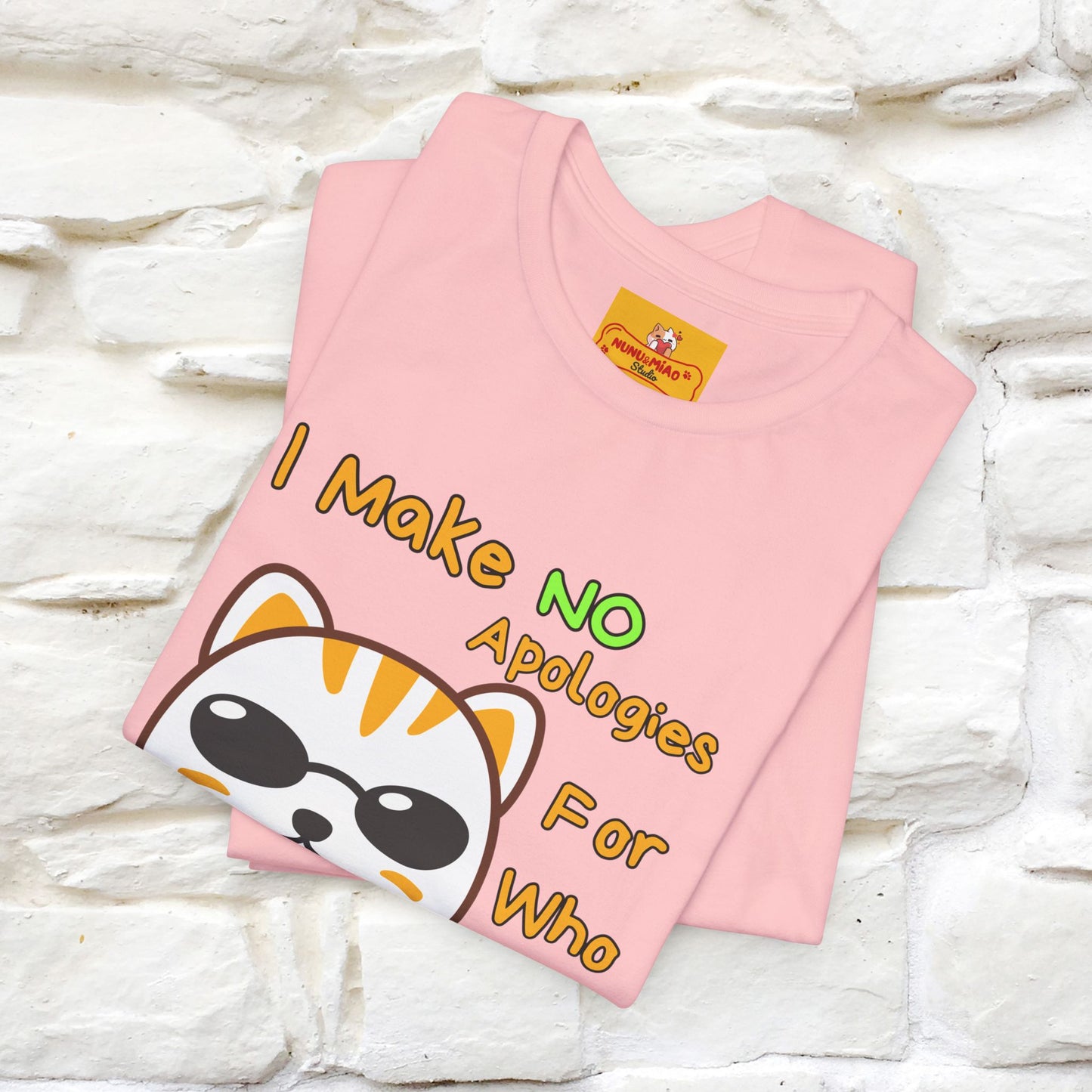 "I Make No Apologies... " |Cat T-Shirt | Nunu&Miao Studio