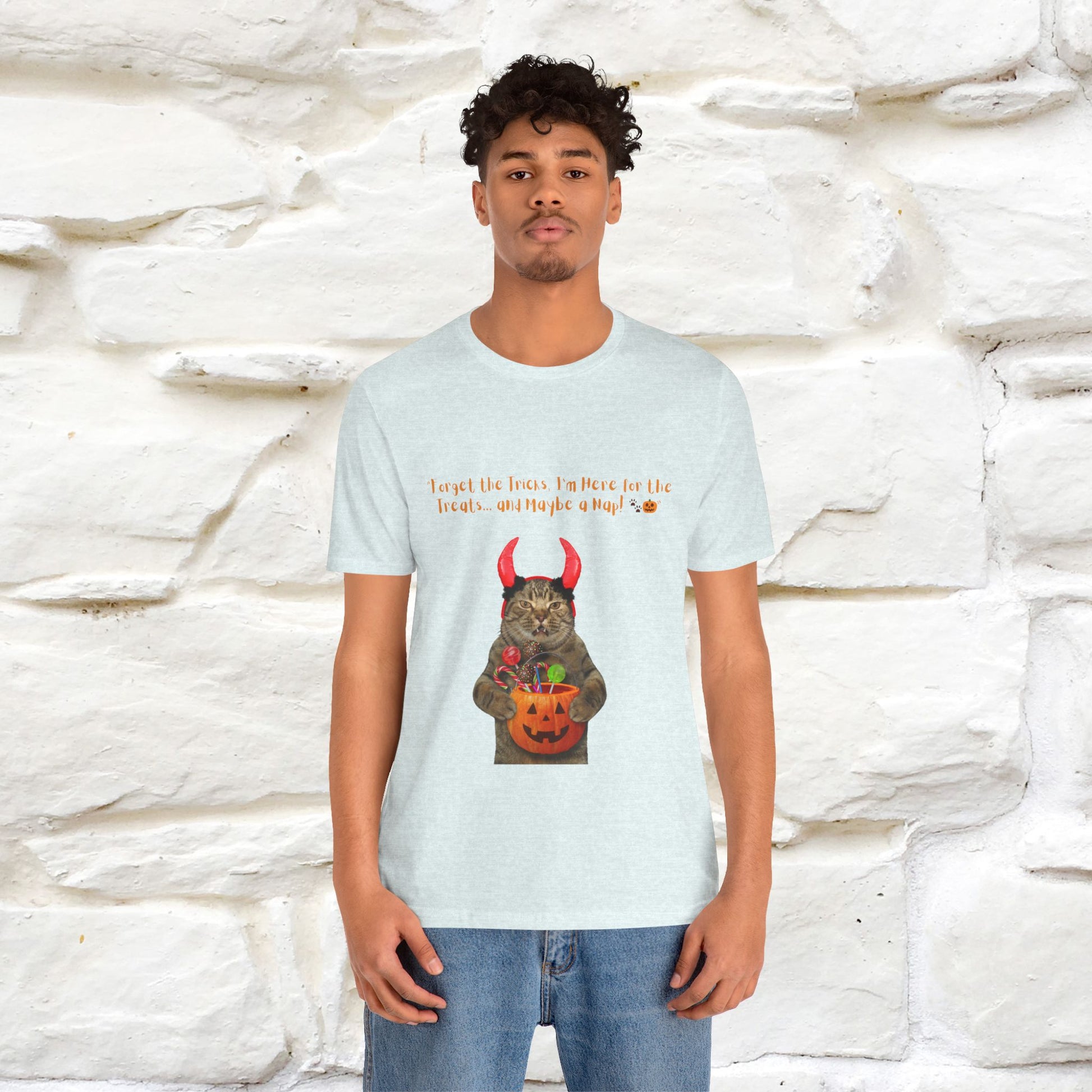 ''Forget The Tricks I am Here For The Treats ...And Maybe A Nap!'' Cat T-shirt for Men and Women  100% Cotton* - Nunu&Miao Studio