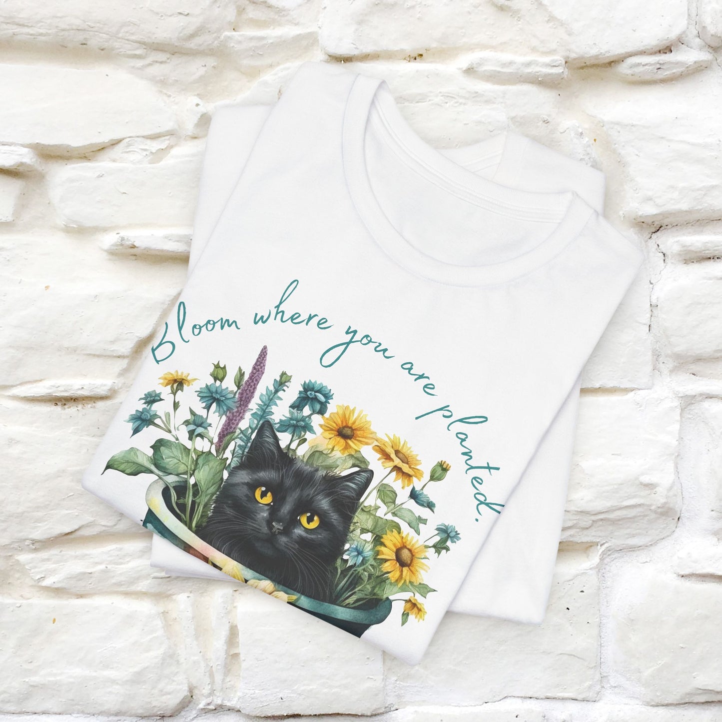 "Bloom Where You Are Planted" Cat T-Shirt for Men & Women | 100% Cotton* | Inspirational Tee