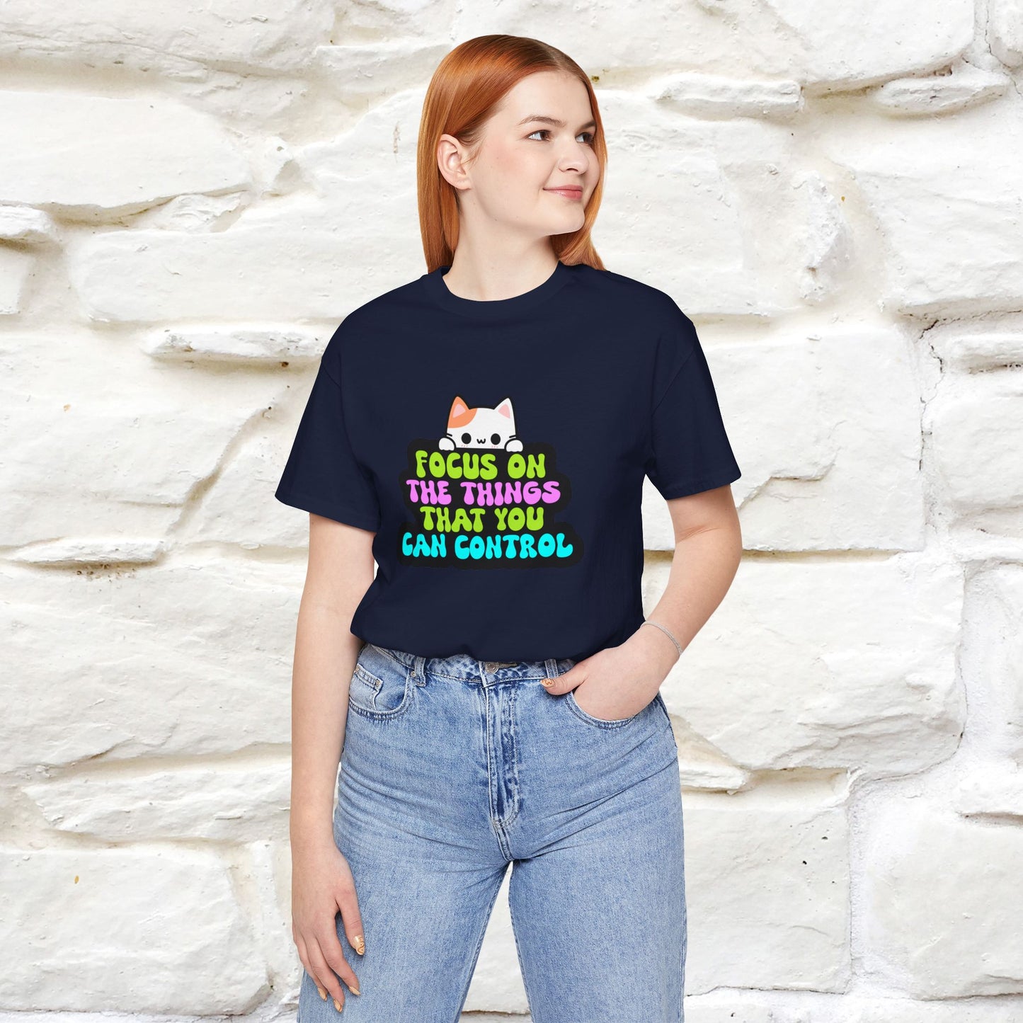 "Focus On The Things That You Can Control" T-shirt for Men & Women | 100% Cotton* - Nunu&Miao Studio