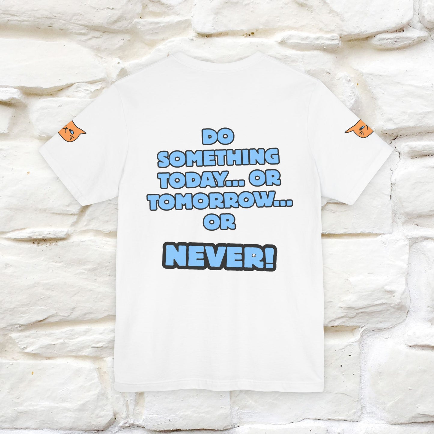 "Do something today… or tomorrow… or never." Cat T-Shirt| Front & Back Design | Nunu&Miao Studio