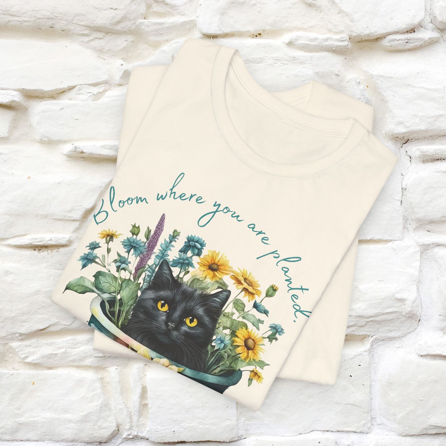 "Bloom Where You Are Planted" Cat T-Shirt for Men & Women | 100% Cotton* | Inspirational Tee