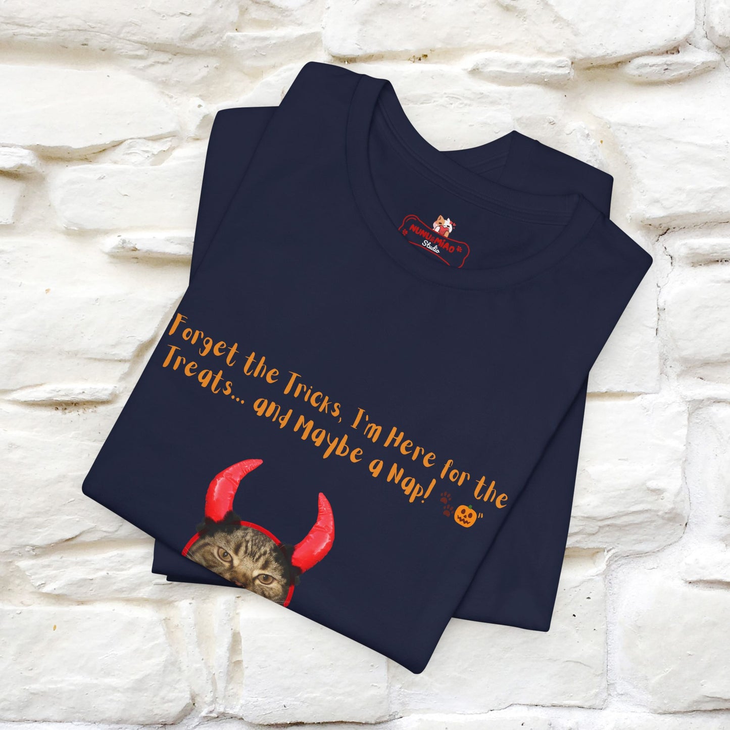 ''Forget The Tricks I am Here For The Treats ...And Maybe A Nap!'' Cat T-shirt for Men and Women 100% Cotton* - Nunu&Miao Studio
