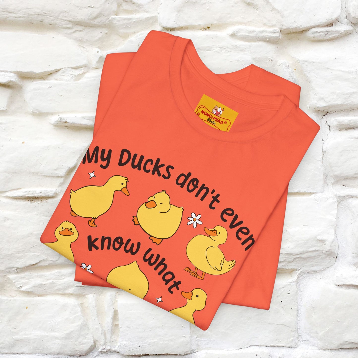 "My Duck Don't Even Know What A Row Is" Funny T-shirt |Nunu&Miao Studio