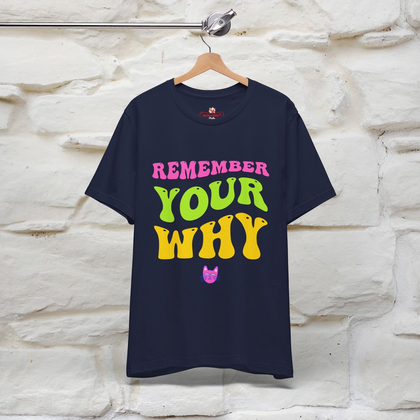 "Remember Your Why" Inspirational T-Shirt for Men & Women | 100% Cotton* - Nunu&Miao Studio