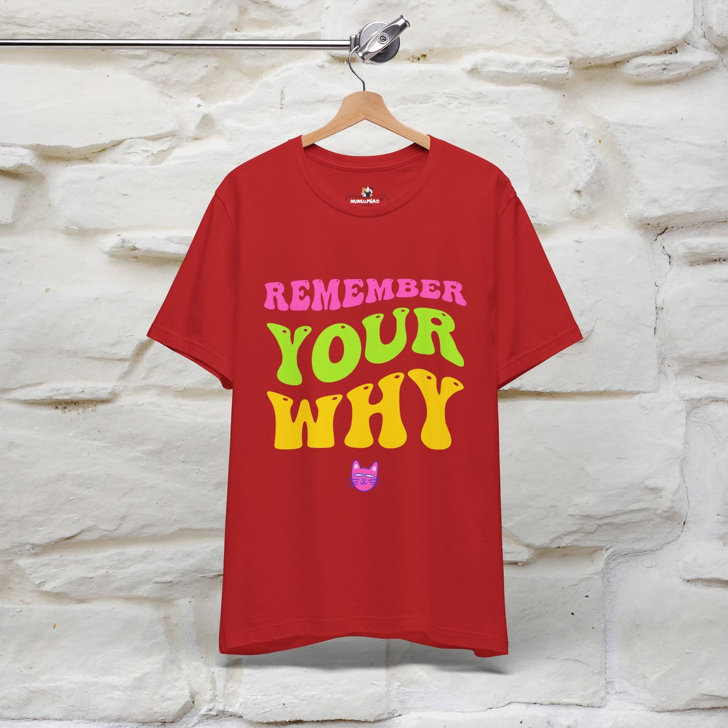 "Remember Your Why" Inspirational T-Shirt for Men & Women | 100% Cotton* - Nunu&Miao Studio