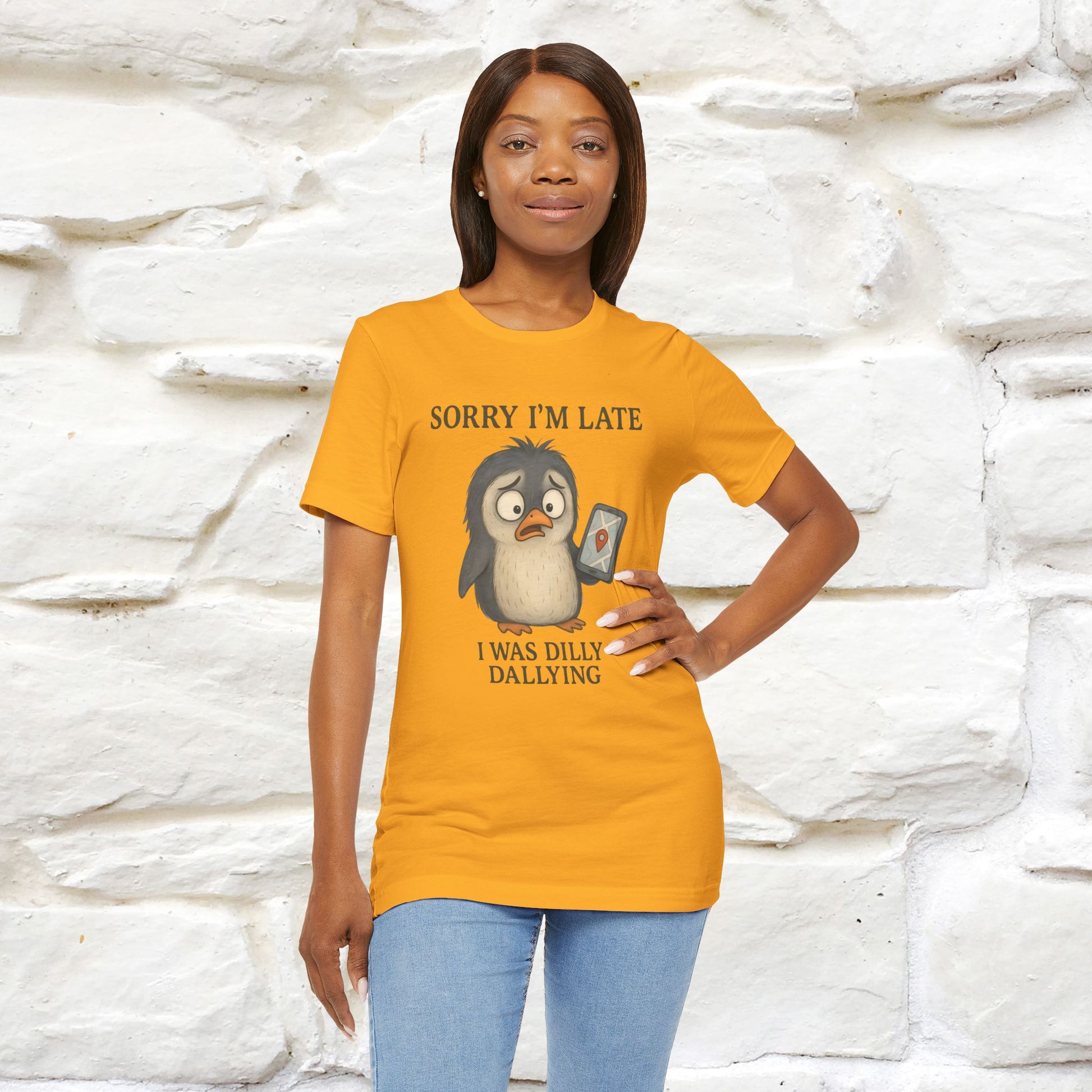 "Sorry I am Late, I was Dilly Dallying" Funny T-shirt |Nunu&Miao Studio - Nunu&Miao Studio