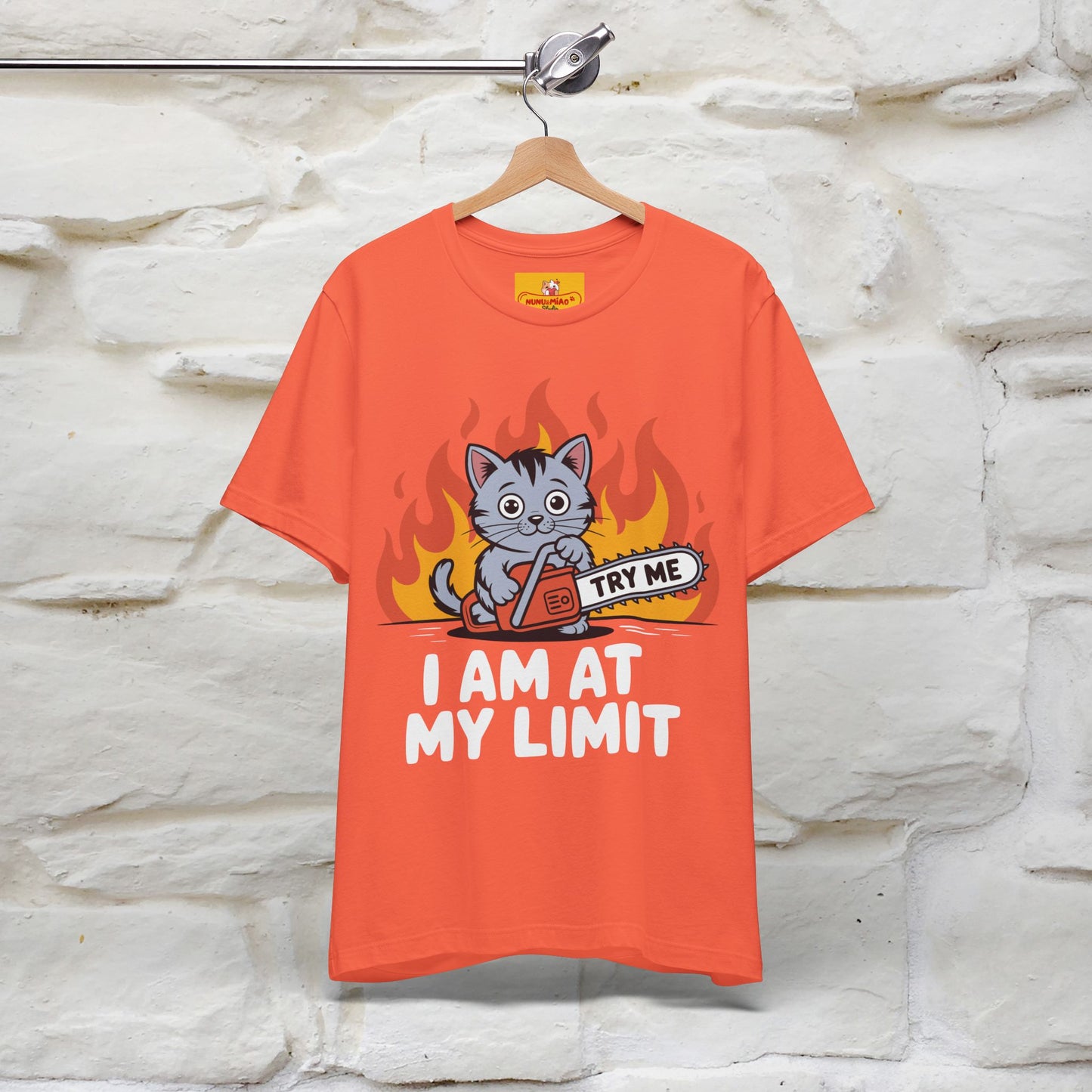 "I am At My Limit" |Funny T-Shirt | Nunu&Miao Studio
