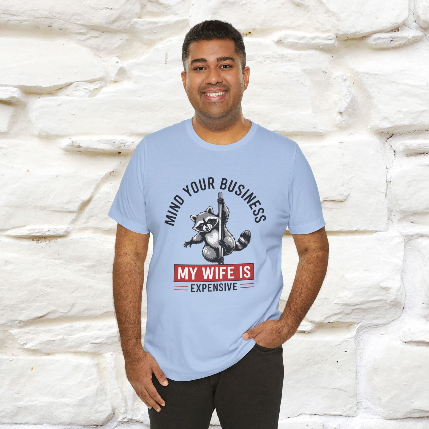"Mind Your Business My Wife Is Expencive" Funny T-shirt |Nunu&Miao Studio
