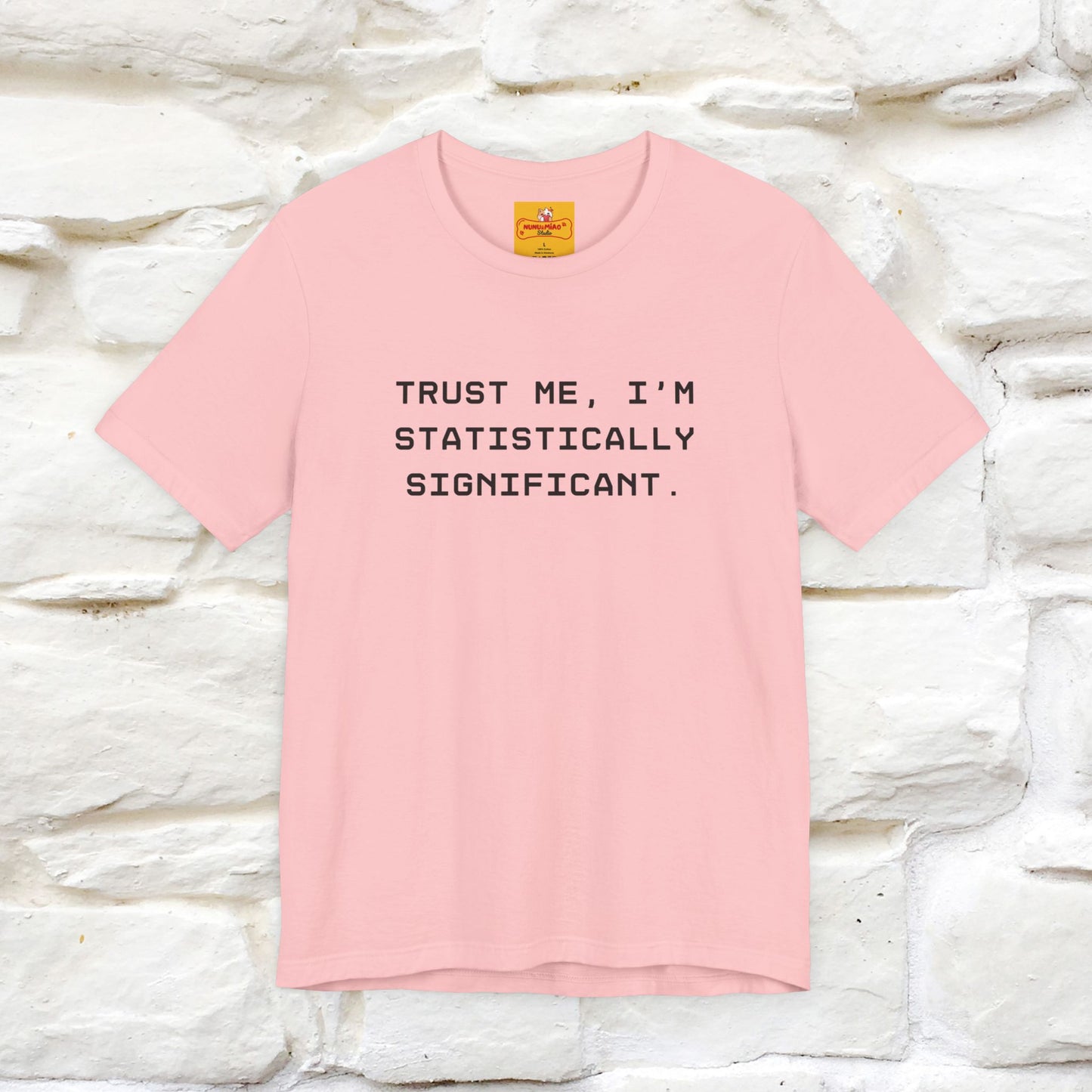“Trust me, I’m statistically significant.”| Cat T-Shirt | Front & Back Design | Nunu&Miao Studio