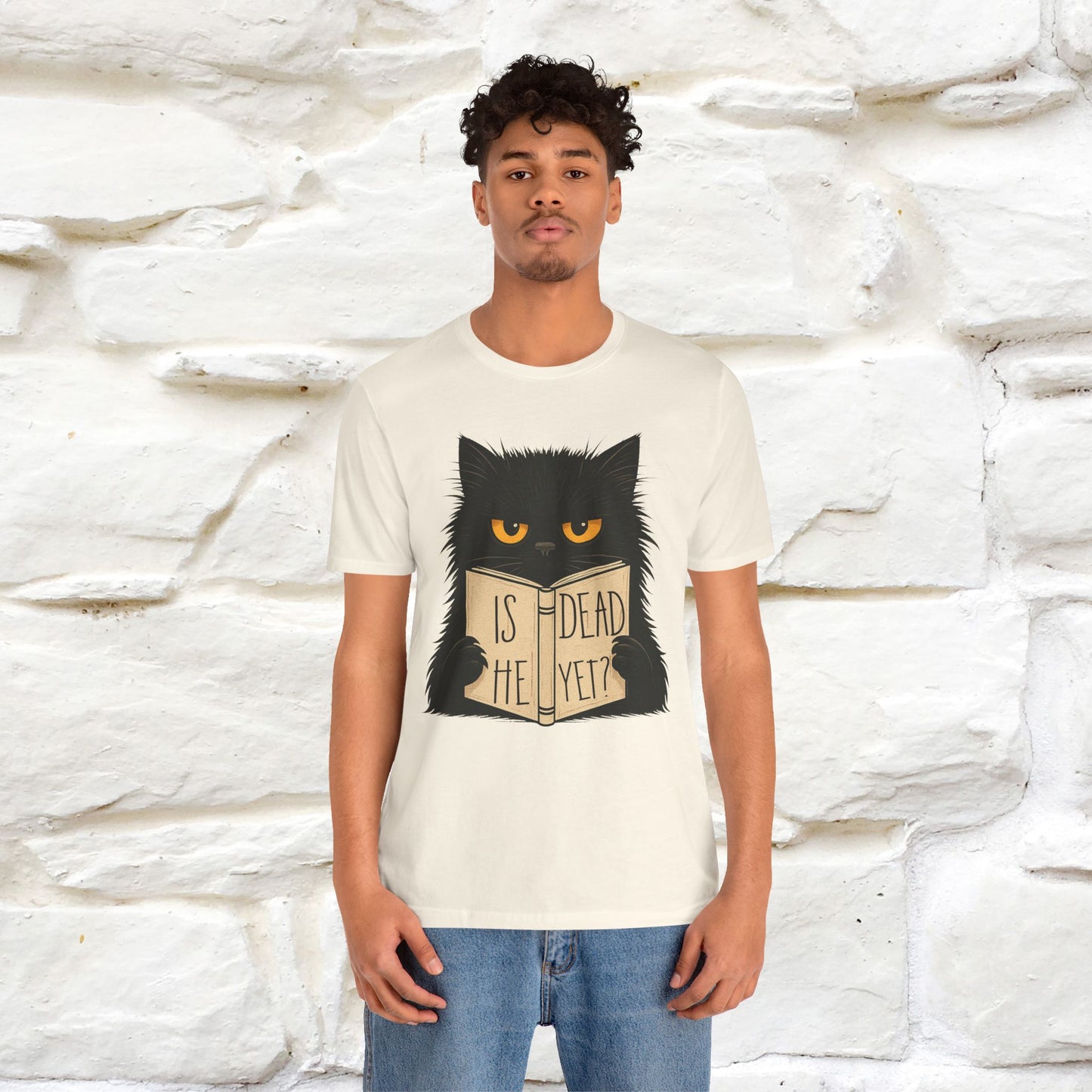 "Is He Dead Yet" |Cat T-Shirt | Nunu&Miao Studio