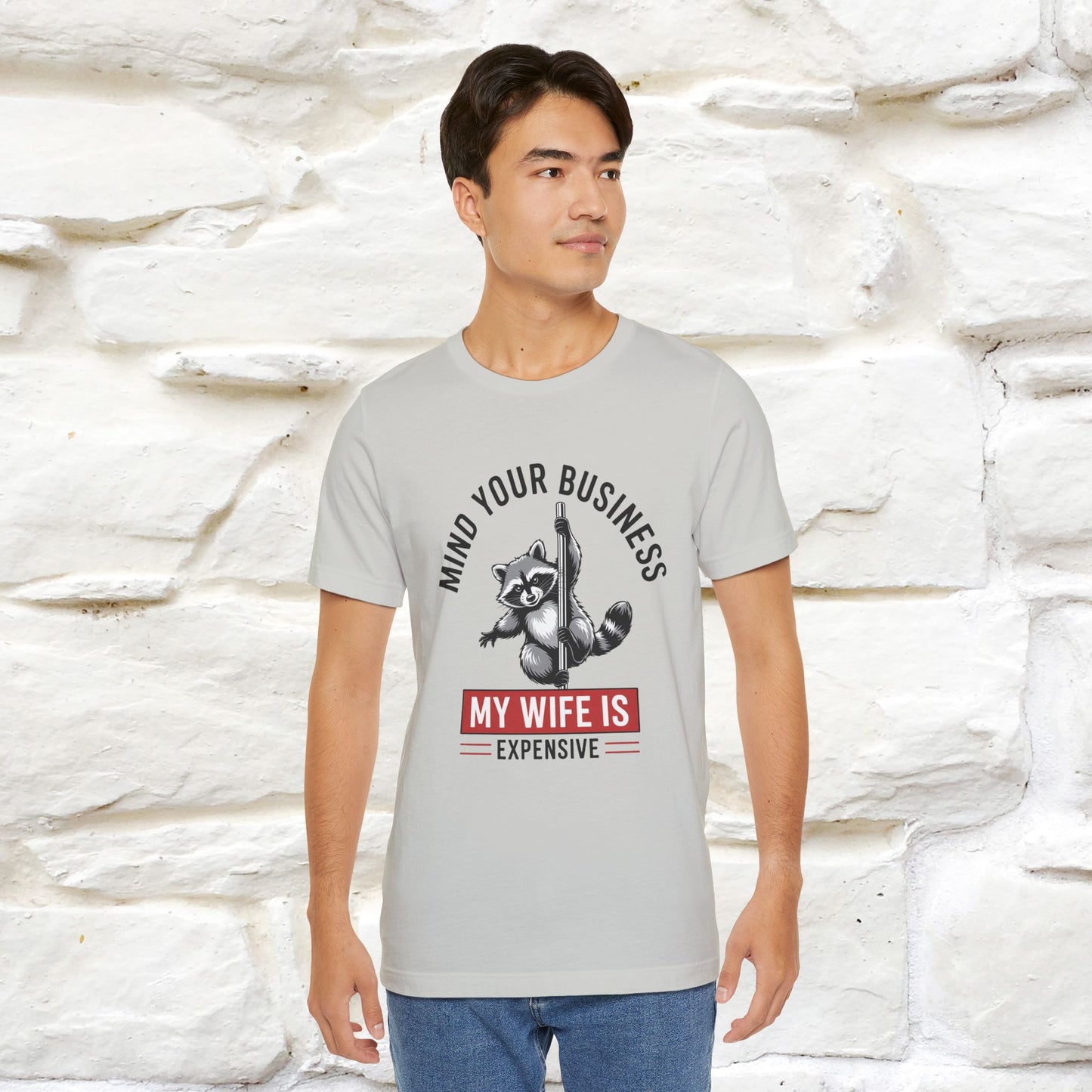 "Mind Your Business My Wife Is Expencive" Funny T-shirt |Nunu&Miao Studio