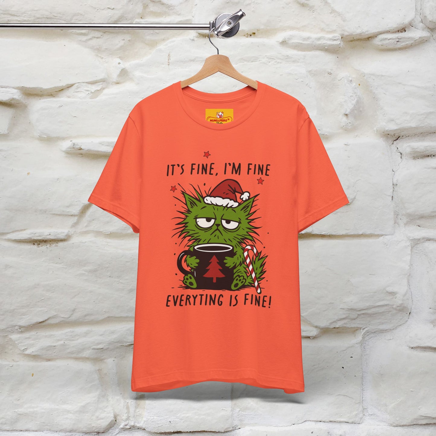 "It's Fine, I'm Fine  ...." |Funny Cat  T-Shirt | Nunu&Miao Studio