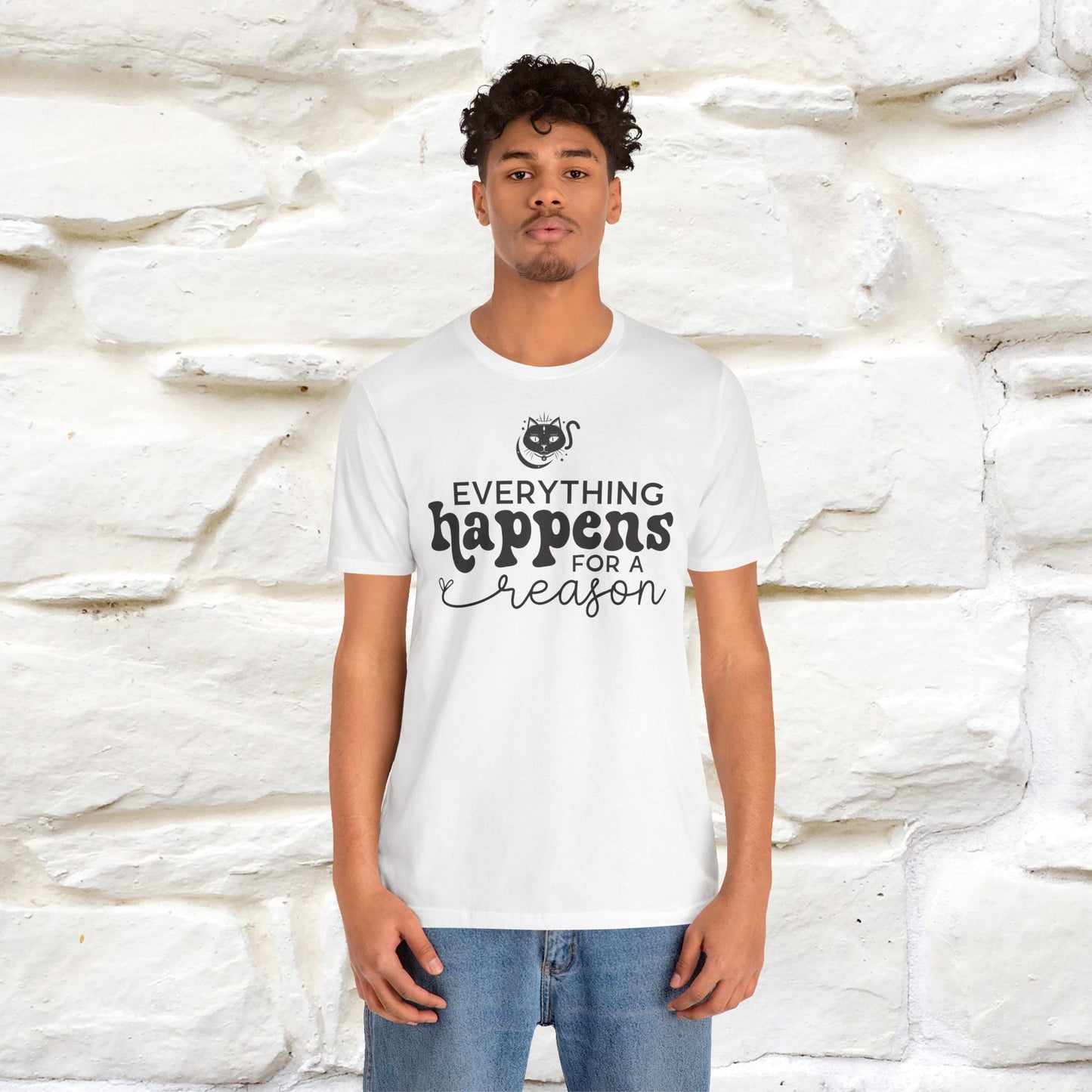 "Everything Happens for a Reason" T-shirt for Men & Women | 100% Cotton* - Nunu&Miao Studio