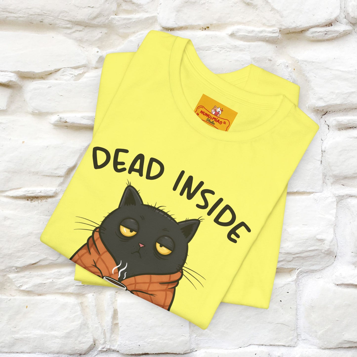 "Dead Inside But Caffeinated" |Funny T-Shirt | Nunu&Miao Studio