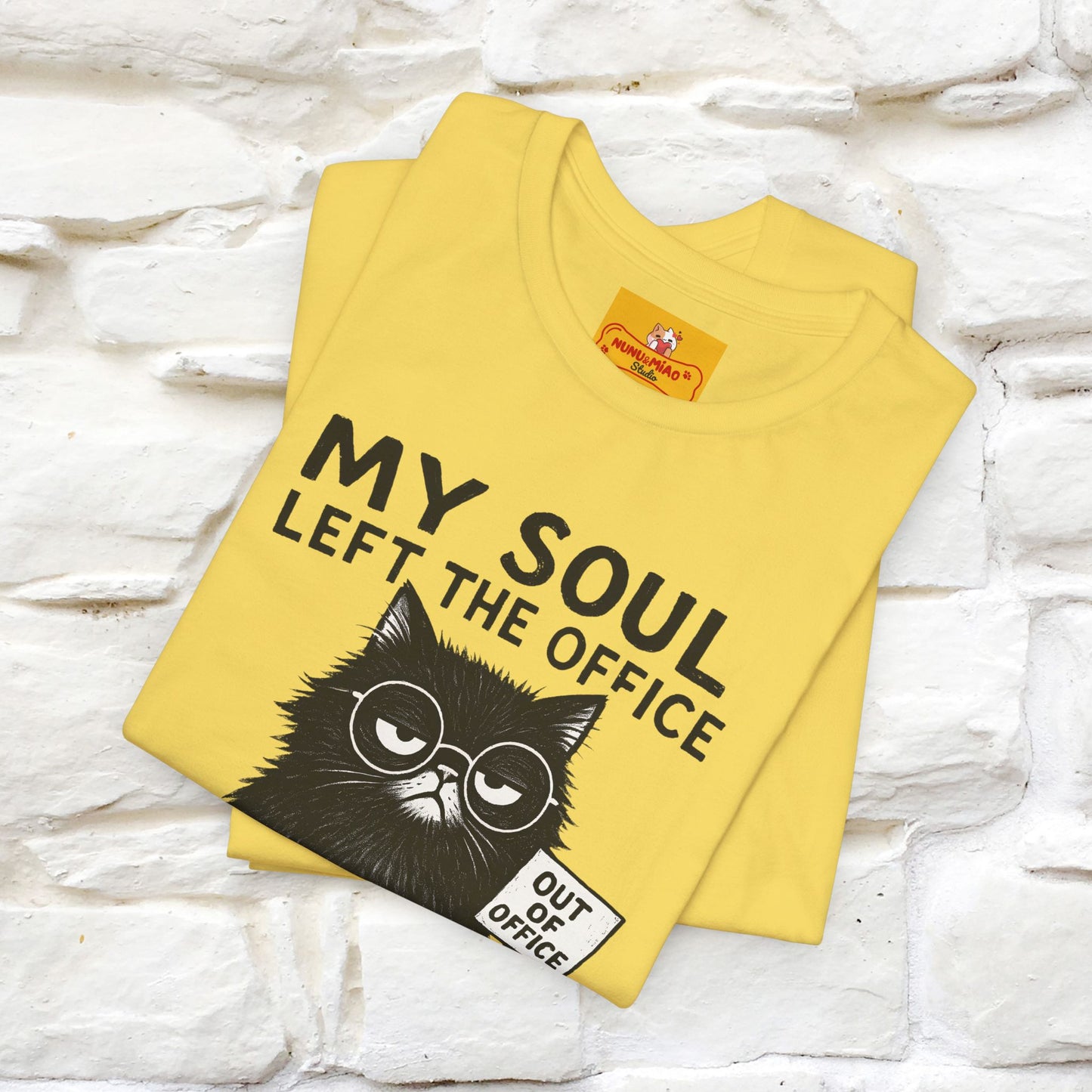 "My Soul Left The Office..." |Funny Cat T-Shirt | Nunu&Miao Studio