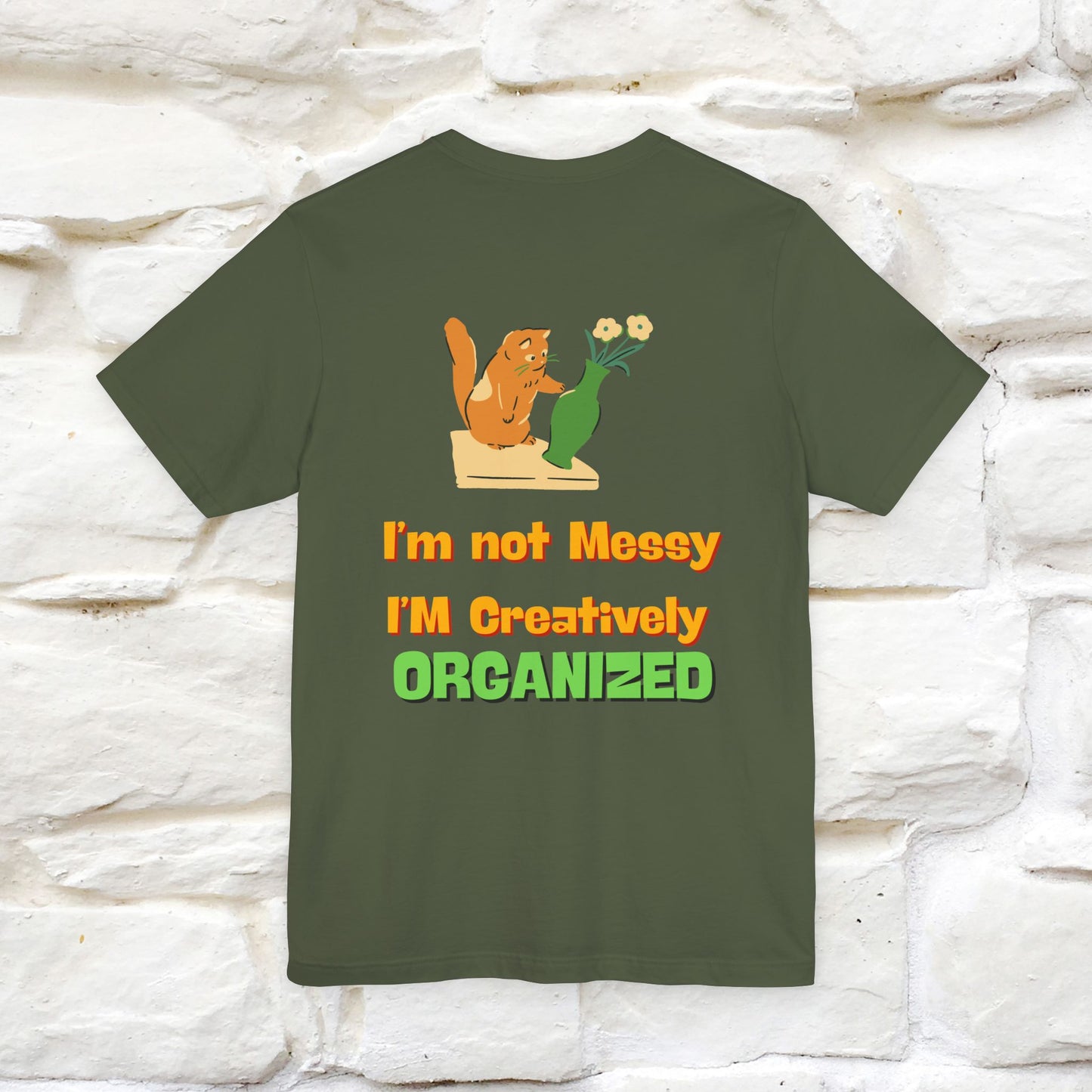 "I'm Not Messy .. " Cat T-Shirt | Front & Back Design | Nunu&Miao Studio