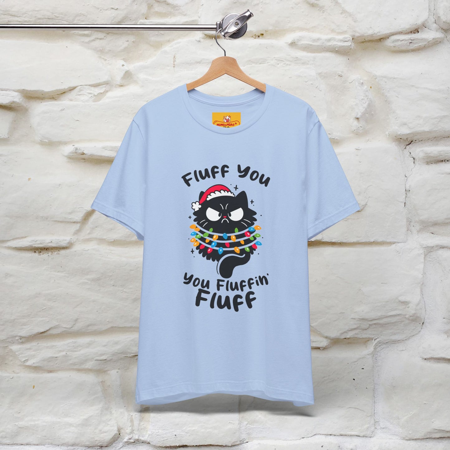 ''Fluff You, You Fluffin Fluff'' | Cattitude Cat Christmas Tee | Nunu&Miao Studio - Nunu&Miao Studio