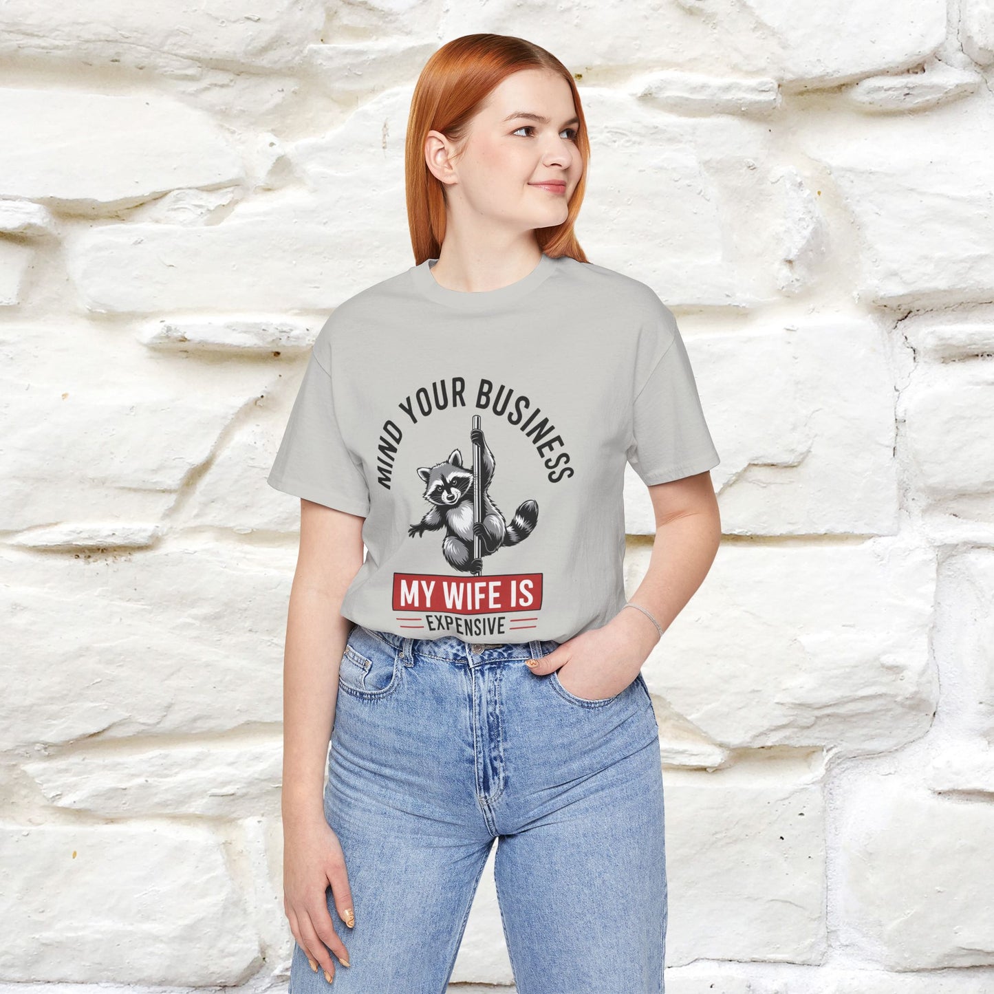 "Mind Your Business My Wife Is Expencive" Funny T-shirt |Nunu&Miao Studio
