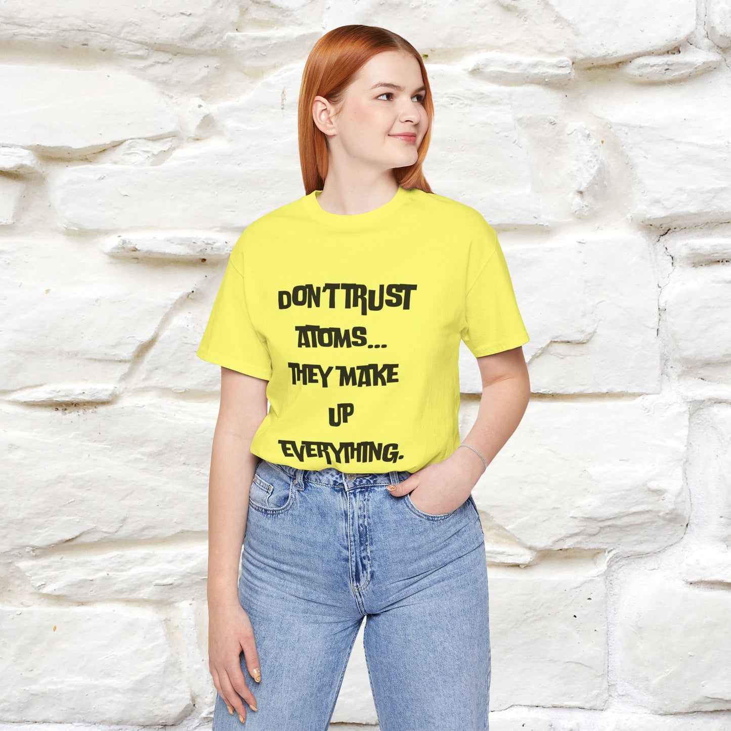 “Don’t trust atoms… they make up everything.” | Cat T-Shirt | Front & Back Design | Nunu&Miao Studio