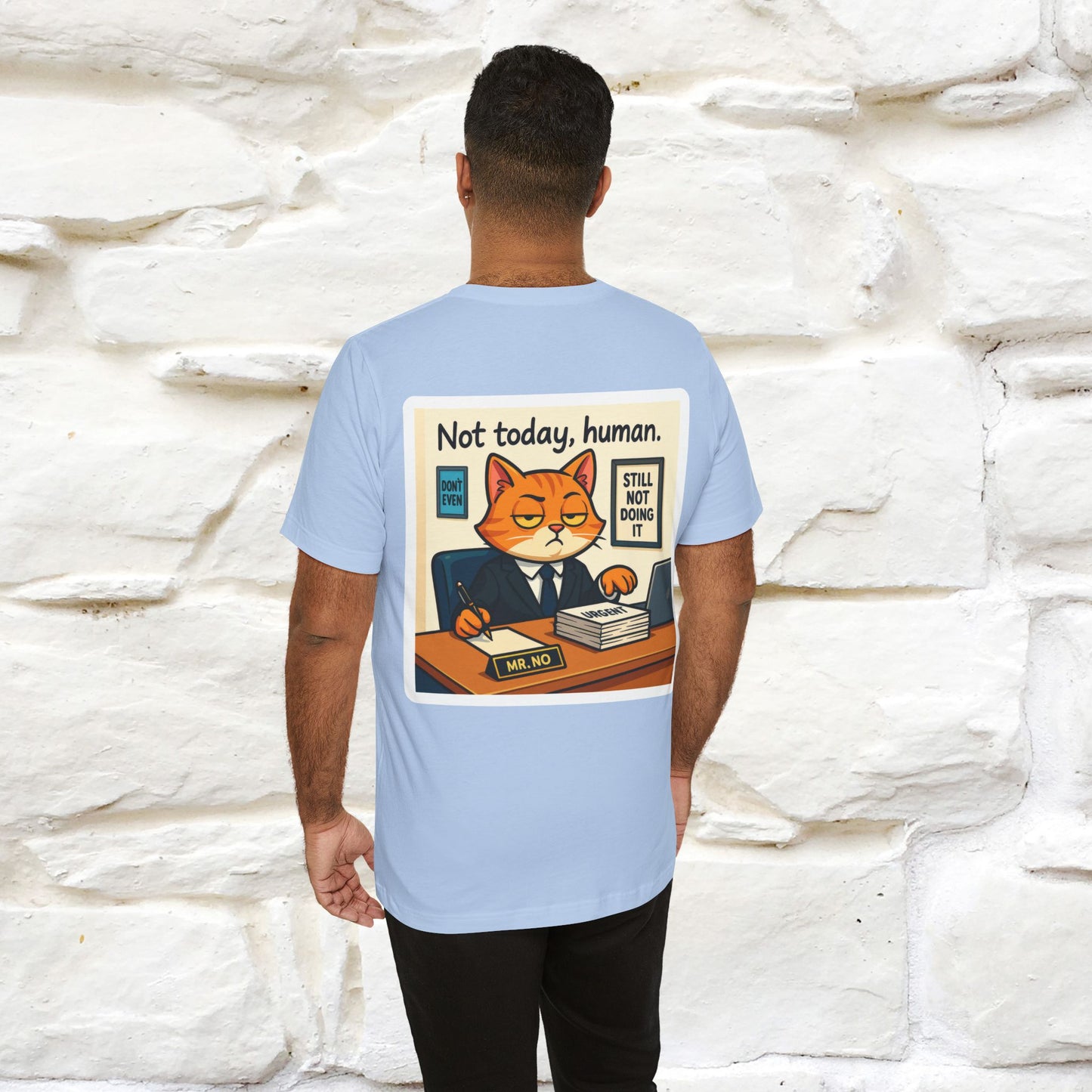 ''Not Today, Human''| Sarcastic Cat T-Shirt | Front & Back Design | Nunu&Miao Studio