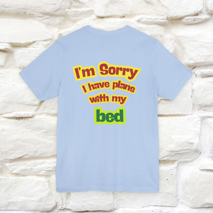 "I Am Sorry I Have Plans With My Bed" |  Cat T-Shirt | Front & Back Design | Nunu&Miao Studio