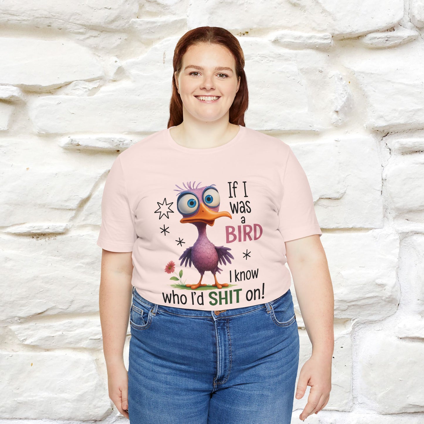 "If I was A Bird, I Know Who I'd ..." |Funny T-Shirt | Nunu&Miao Studio