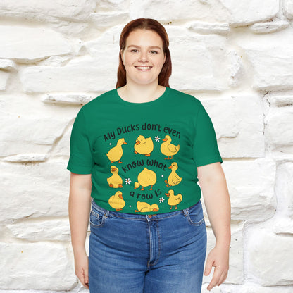 "My Duck Don't Even Know What A Row Is" Funny T-shirt |Nunu&Miao Studio