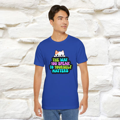 "Il modo in cui parli con te stesso è importante" T-shirt per uomo e donna | 100% cotone*