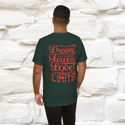 "Dream Without Fear And Love Without Limits" Cat T-Shirt for Men & Women | Front & Back Design | 100% Cotton* 🐾