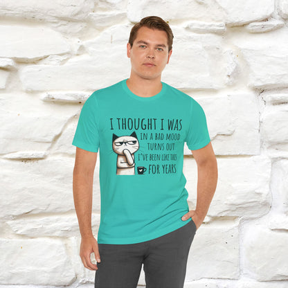 "I Thought I was In A Bad Mood.. " Cat  T-shirt |Nunu&Miao Studio