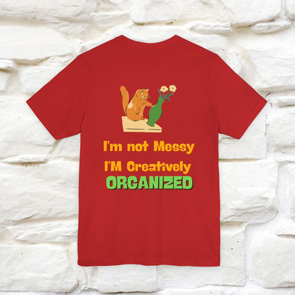 "I'm Not Messy .. " Cat T-Shirt | Front & Back Design | Nunu&Miao Studio