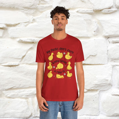 "My Duck Don't Even Know What A Row Is" Funny T-shirt |Nunu&Miao Studio