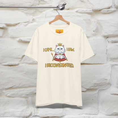 ''I came. I saw. I procrastinated.''| Funny T-Shirt | Nunu&Miao Studio