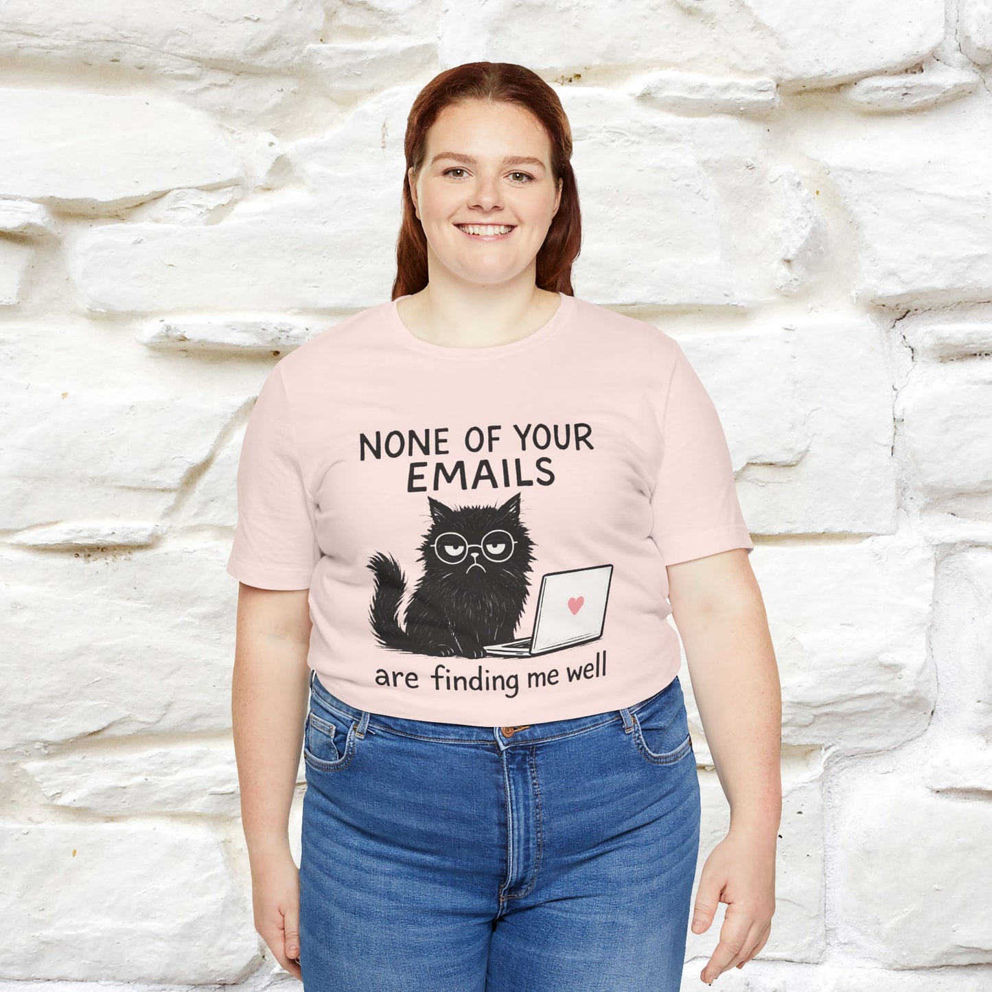"None Of Your Emails Are Finding Me Well'' |Cat T-Shirt | Nunu&Miao Studio
